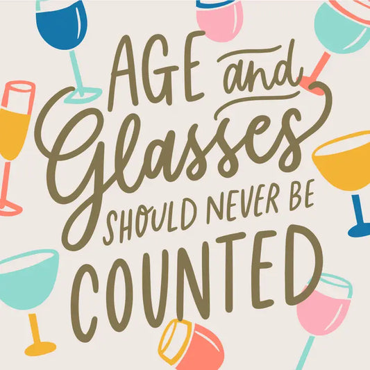 Age and Glasses of Wine Should Never Be Counted