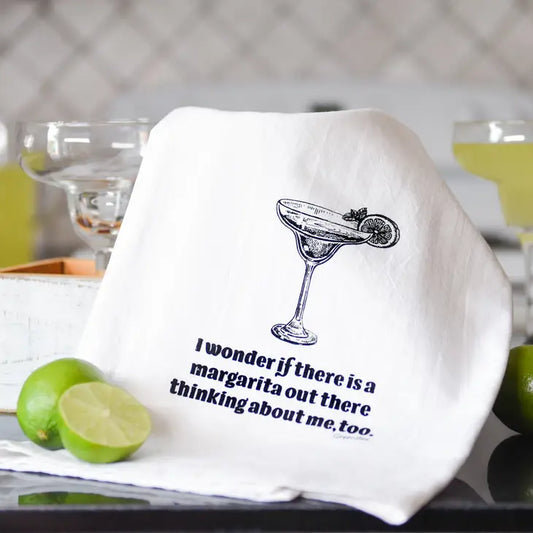 Wonder If There Is A Margarita Thinking About Me Tea Towel